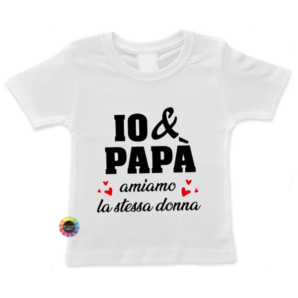 T-Shirt manica corta bimbo bimba con frase Io & papà amiamo la stessa donna