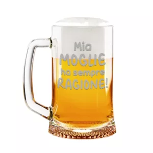 Boccale da birra personalizzato con frase mia moglie ha sempre ragione