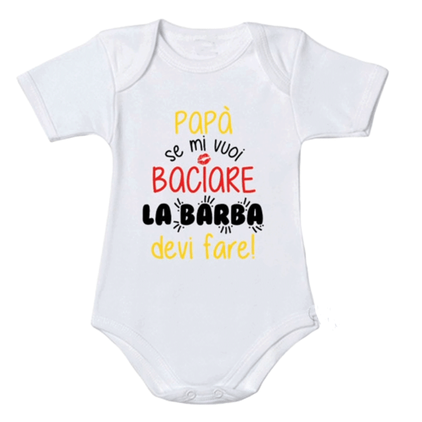 Body personalizzato papà se mi vuoi baciare la barba ti devi fare idea regalo