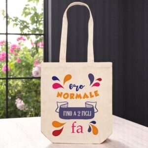 Shopper dedicata alla mamma personalizzata ero normale fino a due figli fa regalo divertente - immagine 2
