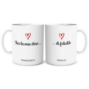 Tazze personalizzate coppia sei la mia dose di felicità idea regalo san valentino o anniversario