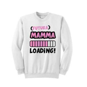 Felpa girocollo mamma loading idea regalo unica e personalizzata